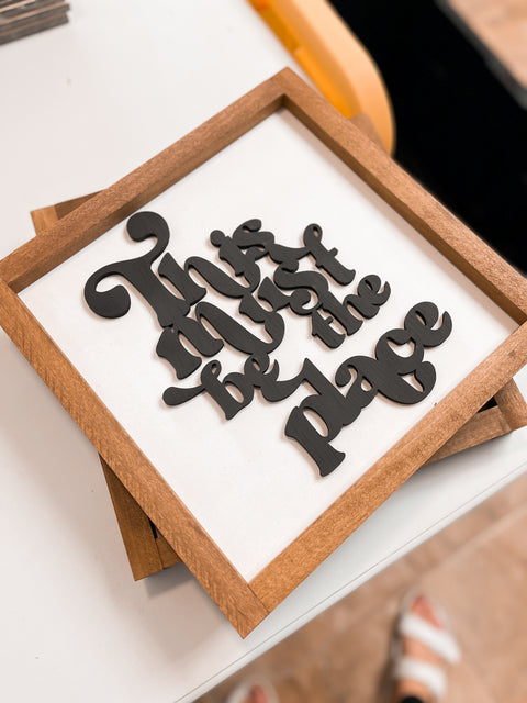 This Must Be The Place Framed Sign