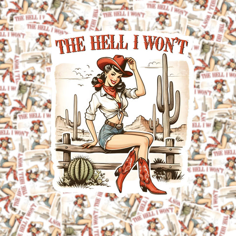 The Hell I Won't Sticker