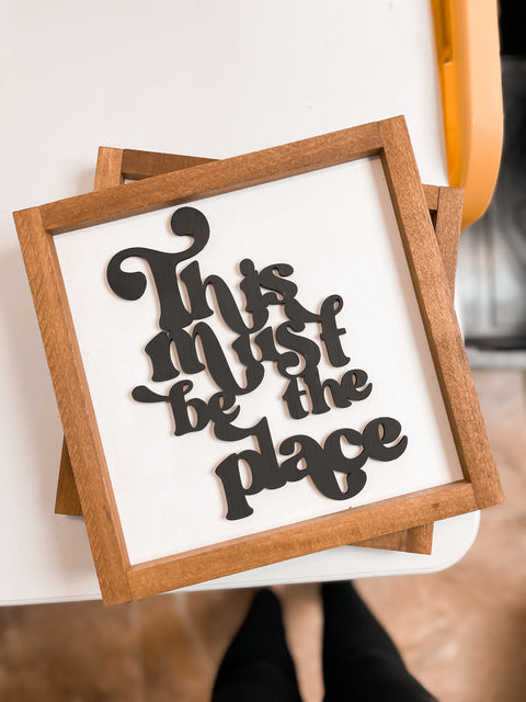 This Must Be The Place Framed Sign
