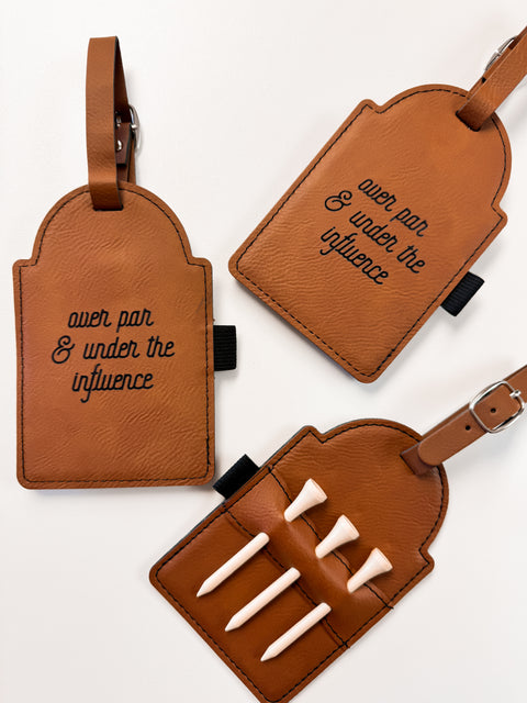 Over Par Under The Influence Leather Golf Bag Tag
