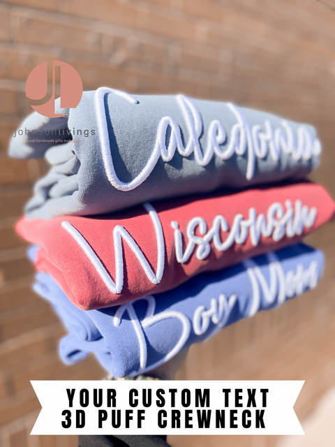 Custom 3D Puff Embroidered Crewneck - Rustic Script Font