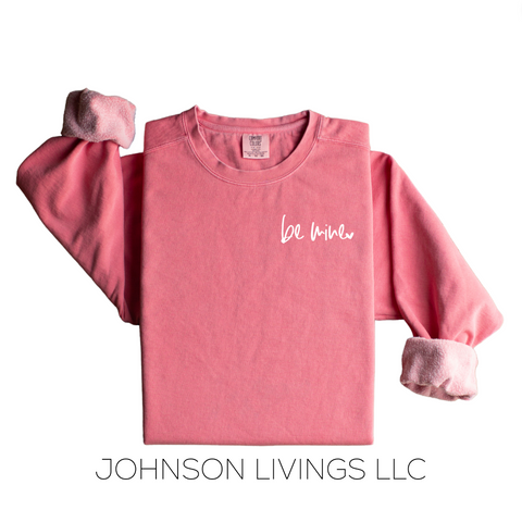 Comfort Colors Be Mine Crewneck