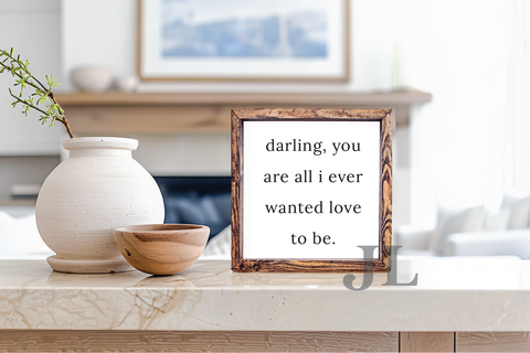 All I Ever Wanted Love To Be Framed Sign