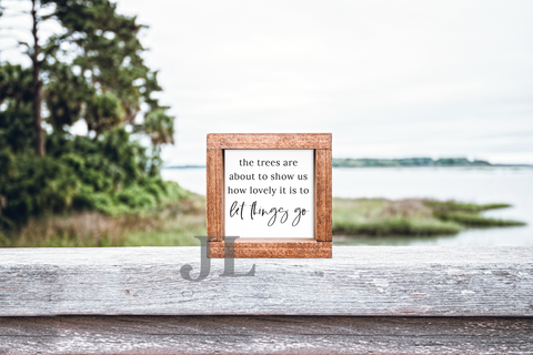 Let Things Go Framed Sign