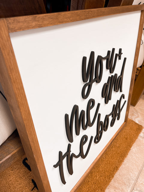 You Me and The Boys Framed Sign