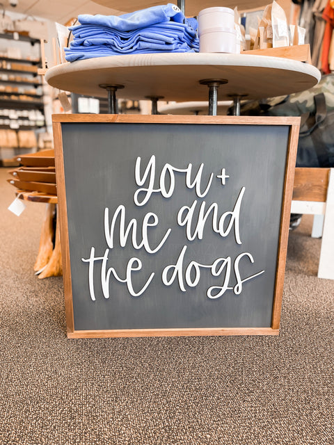You Me and The Dogs Framed Sign