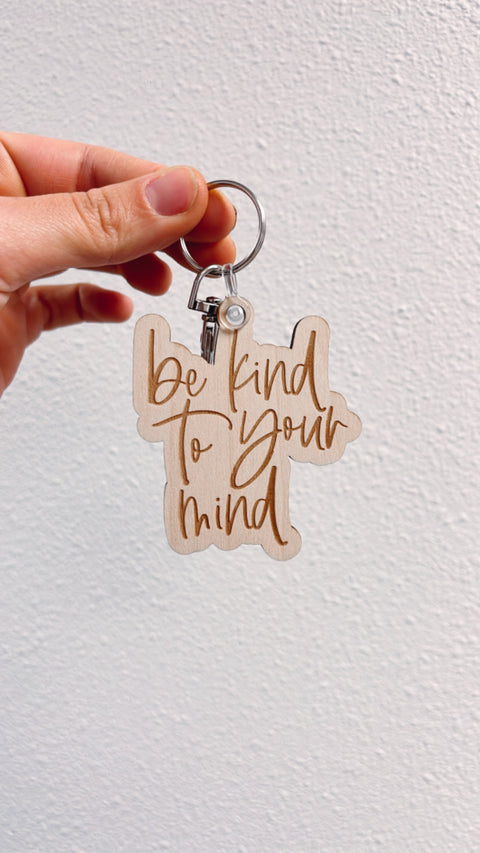 Be Kind To Your Mind Keychain