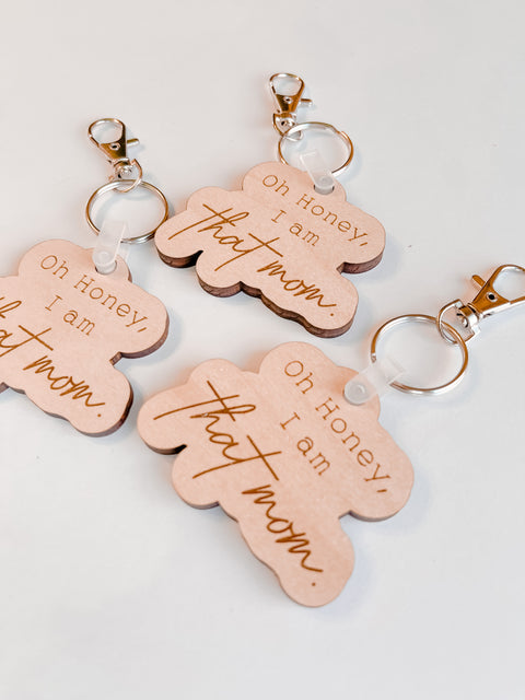 Oh Honey I Am That Mom Keychain