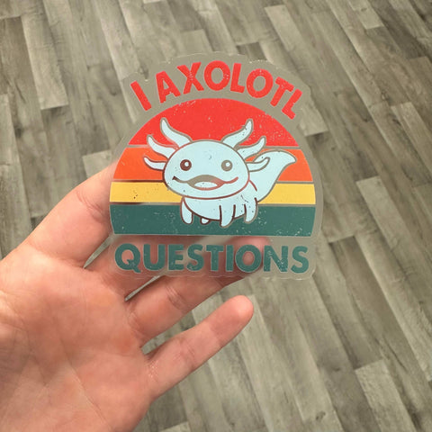 I Axolotl Questions Transparent Sticker