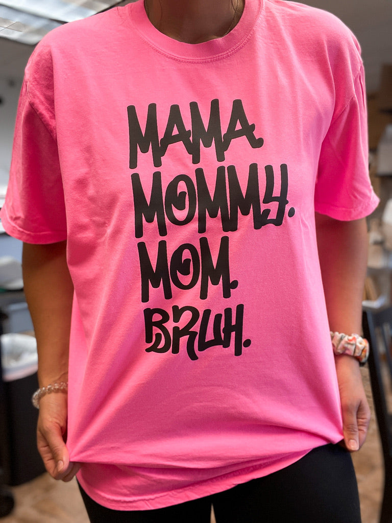 Hot Pink Mama Mommy Mom Bruh