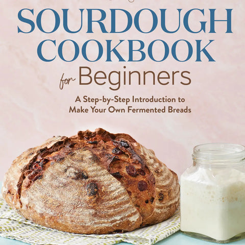 Sourdough Cookbook For Beginners