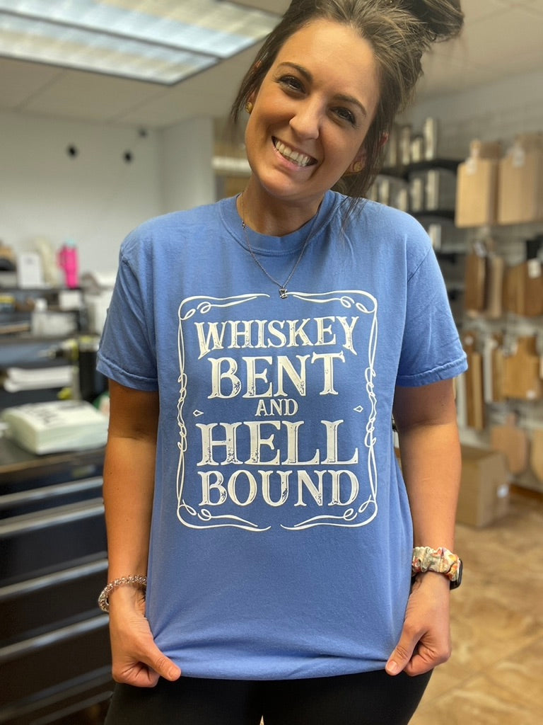 Whiskey Bent and Hell Bound