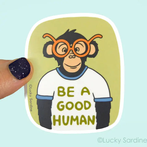 Ape & Chimpanzee, Good Human, Kindness Chimp Sticker