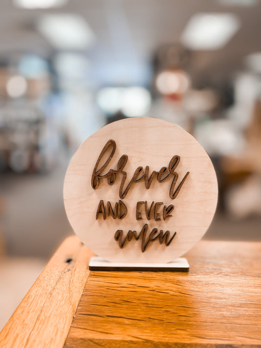 Forever And Ever Amen | Wooden Round Sign