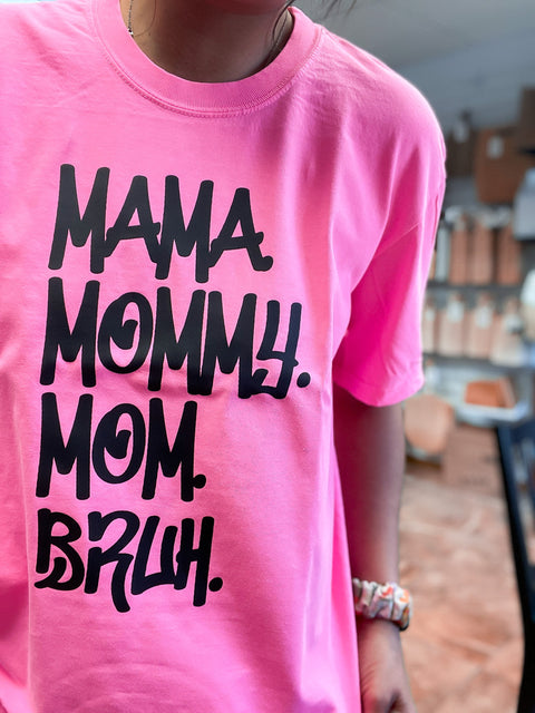 Hot Pink Mama Mommy Mom Bruh