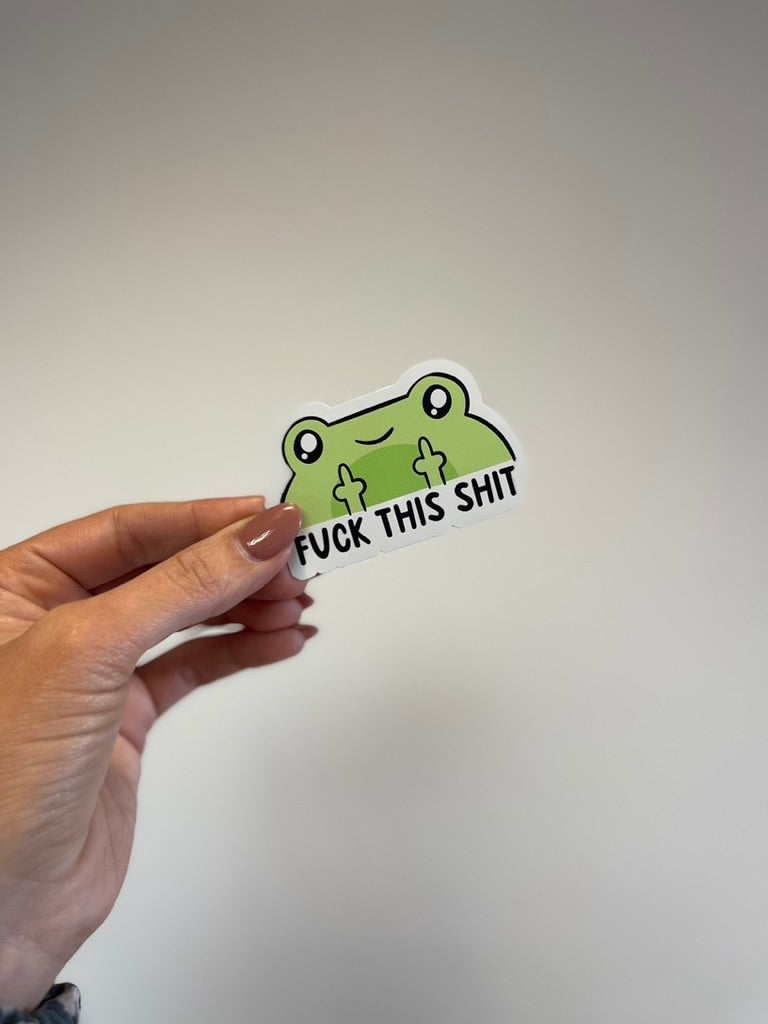 Fuck This Shit Frog Sticker
