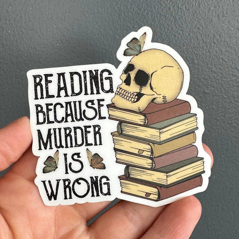 Reading Because Murder Is Wrong Sticker