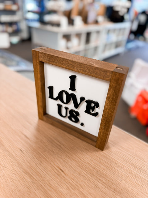 I Love Us Framed Sign