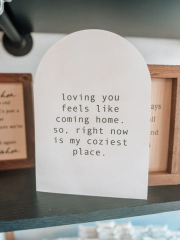 Loving You Like Coming Home Arched Wood Sign Shelf Sitter