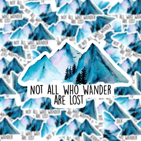 Not All Who Wander Are Lost Sticker