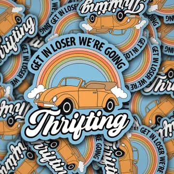 Get In Loser We're Going Thrifting Sticker