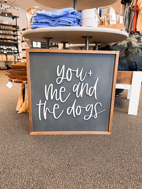 You Me and The Dogs Framed Sign