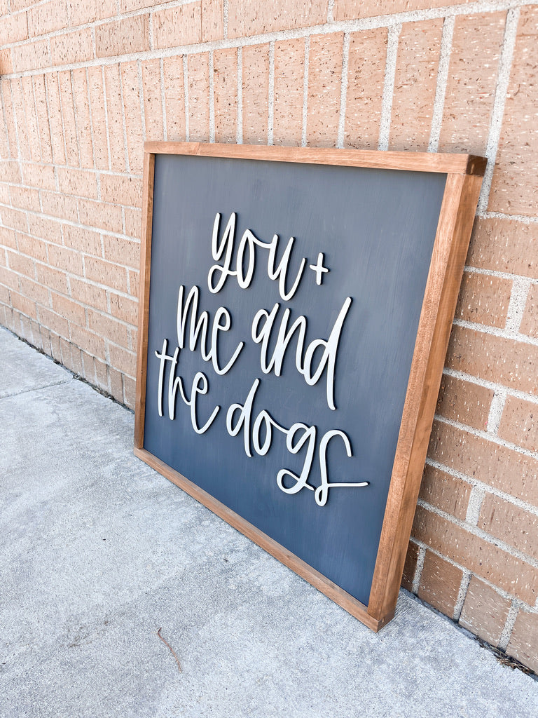 You Me and The Dogs Framed Sign