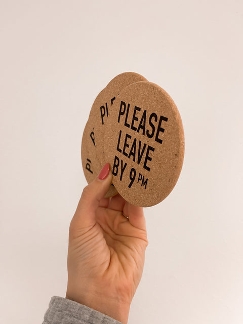 Please Leave By 9pm Cork Coasters