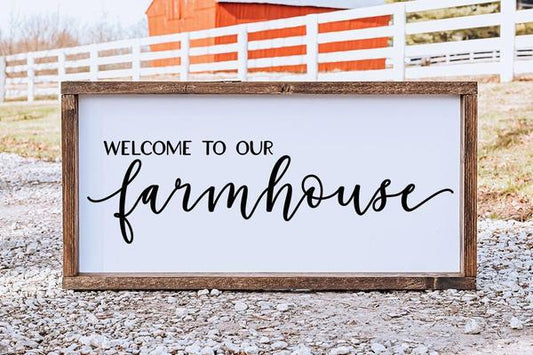 Welcome To Our Farmhouse Sign | Framed Farmhouse Sign