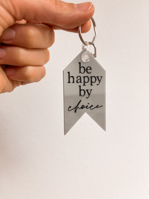 Be Happy By Choice Keychain