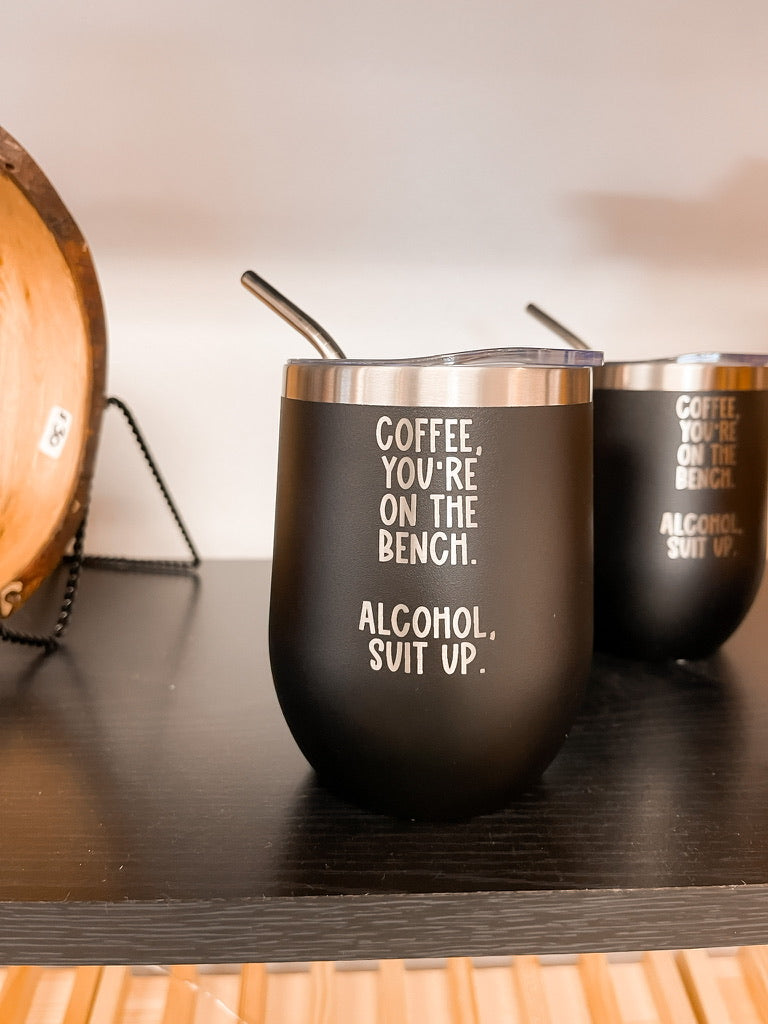 Coffee You're On The Bench Stemless Tumbler