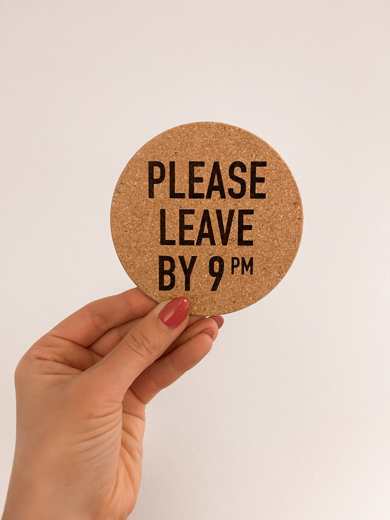 Please Leave By 9pm Cork Coasters