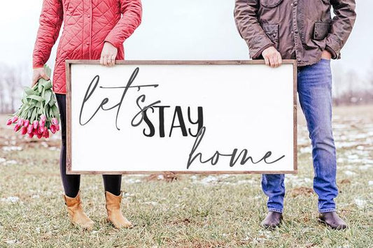 Let's Stay Home Framed Farmhouse Sign