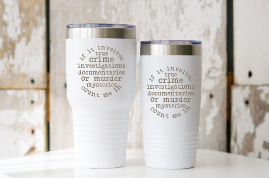 Murder Mysteries Count Me In Travel Tumbler