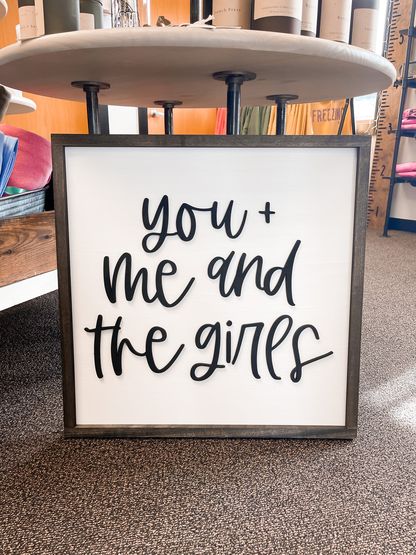 You Me and The Girls Framed Sign