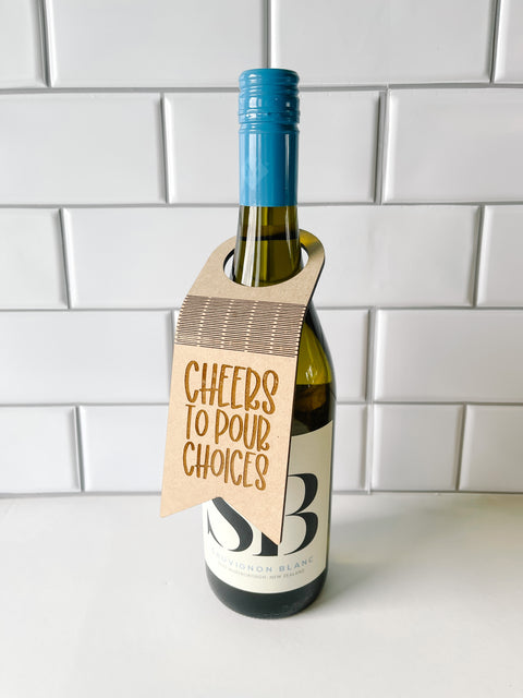 Cheers To Pour Choices Flexible Wooden Bottle Tag