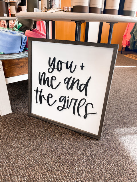 You Me and The Girls Framed Sign