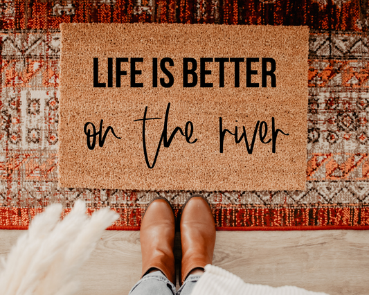 Life Is Better On The River Doormat